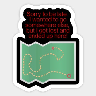 Sorry to be Late Sticker